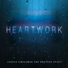 JOSHUA KWASSMAN Heartwork album cover