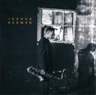 JOSHUA REDMAN Joshua Redman album cover
