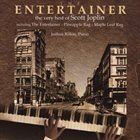 JOSHUA RIFKIN The Entertainer: The Very Best Of Scott Joplin album cover