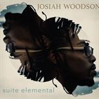 JOSIAH WOODSON Suite Elemental album cover