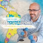 JUAN ÁLAMO Marimbissimo: A Latin American Suite For Marimba And Big Band album cover