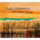 JUDI SILVANO Judi Silvano & The Zephyr Band : Lessons Learned album cover