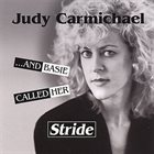 JUDY CARMICHAEL ...And Basie Called Her Stride album cover