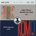 JUKKA TOLONEN Jukka Tolonen Ramblin' Jazz Band & KOM Quartet : Jazz Liisa Live In Studio 03 / 04 album cover