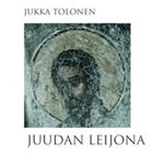 JUKKA TOLONEN Juudan Leijona album cover
