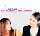 JULIA HÜLSMANN Come Closer (celebrating Randy Newman) (with Anna Lauvergnac) album cover
