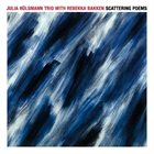 JULIA HÜLSMANN Scattering Poems (with Rebekka Bakken) album cover