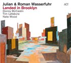 JULIAN & ROMAN WASSERFUHR Landed in Brooklyn album cover