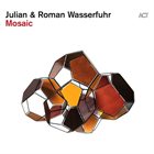 JULIAN & ROMAN WASSERFUHR Mosaic album cover