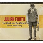 JULIAN FAUTH The Weak & The Wicked (The Hard & The Strong) album cover
