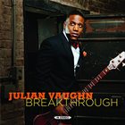 JULIAN VAUGHN Breakthrough album cover