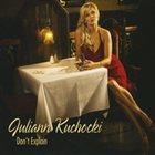 JULIANN KUCHOCKI Don't Explain album cover