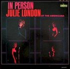 JULIE LONDON In Person at the Americana album cover