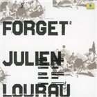 JULIEN LOURAU Forget album cover