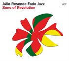 JULIO RESENDE Sons of Revolution album cover