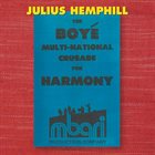 JULIUS HEMPHILL Julius Hemphill (1938 - 1995) : The Boyé Multi-National Crusade for Harmony (Box Set) album cover