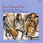 JULIUS HEMPHILL Julius Hemphill Trio ‎: Live From The New Music Cafe album cover