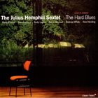 JULIUS HEMPHILL Julius Hemphill Sextet : The Hard Blues - Live In Lisbon (without Julius Hemphill) album cover