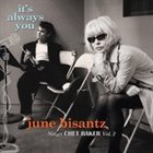 JUNE BISANTZ It's Always You: June Bisantz Sings Chet Baker, Vol. 2 album cover