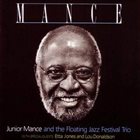 JUNIOR MANCE Mance (with Floating jazz Festival Trio) album cover