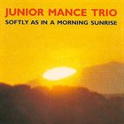 JUNIOR MANCE Softly as in a Morning Sunrise album cover