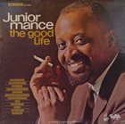 JUNIOR MANCE The Good Life album cover