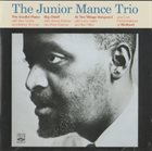 JUNIOR MANCE The Soulful Piano Of Junior Mance / Big Chief / At The Village Vanguard / Live Performances At Birdland album cover