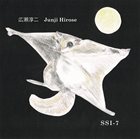 JUNJI HIROSE SSI-7 album cover