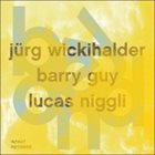 JÜRG WICKIHALDER Jurg Wickihalder, Barry Guy, Lucas Niggli : Beyond album cover