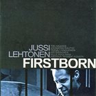 JUSSI LEHTONEN Firstborn album cover