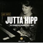 JUTTA HIPP Lost Tapes: The German Recordings 1952-1955 album cover