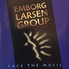 JØRGEN EMBORG Emborg / Larsen Group : Face The Music album cover