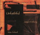JØRGEN EMBORG Jørgen Emborg, Max Artved : Unfaithful album cover