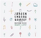 JØRGEN EMBORG Jørgen Emborg Quartet Featuring Mathias Heise : What's Left album cover