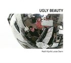 KADI VIJA Kadi Vija & Lucas Dann : Ugly Beauty album cover