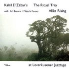 KAHIL EL'ZABAR Alika Rising At Leverkusener Jazztage (with Ari Brown + Malachi Favors) album cover
