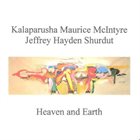 KALAPARUSHA MAURICE MCINTYRE Heaven And Earth album cover