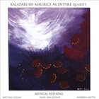 KALAPARUSHA MAURICE MCINTYRE Kalaparush Maurice McIntyre Quartet : Musical Blessing album cover