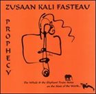 KALI  Z. FASTEAU (ZUSAAN KALI FASTEAU) Prophecy album cover