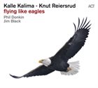 KALLE KALIMA Kalle Kalima / Knut Reiersrud : Flying Like Eagles album cover