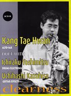 KANG TAE HWAN Kang Tae Hwan With Ichiraku Yoshimitsu, Uchihashi Kazuhisa ‎: Clearness album cover