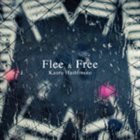 KAORU HASHIMOTO Flee & Free album cover