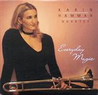 KARIN HAMMAR Karin Hammar Quartet ‎: Everyday Magic album cover