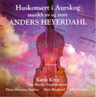 KARIN KROG Huskonsert I Aurskog Musikk Av Og Etter Anders Heyerdahl album cover