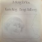 KARIN KROG Karin Krog, Bengt Hallberg ‎: A Song For You (aka Karin Krog & Bengt Hallberg) album cover