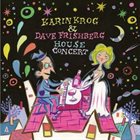 KARIN KROG Karin Krog / Dave Frishberg : House Concert album cover
