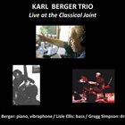 KARL BERGER Karl Berger Trio : Live at the Classical Joint album cover