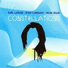 KARL LATHAM Karl Latham, Ryan Carniaux & Mark Egan ‎: Constellations album cover