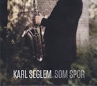 KARL SEGLEM Som Spor album cover