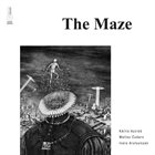 KĀRLIS AUZIŅŠ Kārlis Auziņš / Matīss Čudars / Ivars Arutyunyan : The Maze album cover